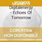 Digitalenergy - Echoes Of Tomorrow cd