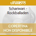 Schariwari - Rockballaden cd