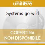 Systems go wild cd musicale di Doctor Soul