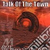 Talk Of The Town - The Ways Of The World cd