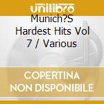 Munich?S Hardest Hits Vol 7 / Various cd