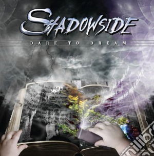 Shadowside - Dare To Dream cd musicale di Shadowside
