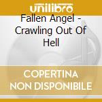 Fallen Angel - Crawling Out Of Hell cd