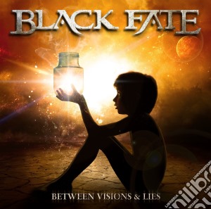 Black Fate - Between Visions & Lies cd musicale di Black Fate