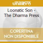 Loonatic Son - The Dharma Press cd musicale di Loonatic Son