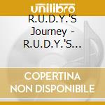 R.U.D.Y.'S Journey - R.U.D.Y.'S Journey cd musicale