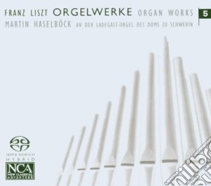 Franz Liszt - Die Orgelwerke Vol. 5 (Sacd) cd musicale di Liszt Franz