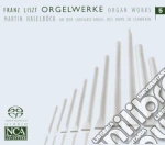 Franz Liszt - Die Orgelwerke Vol. 5 (Sacd) cd