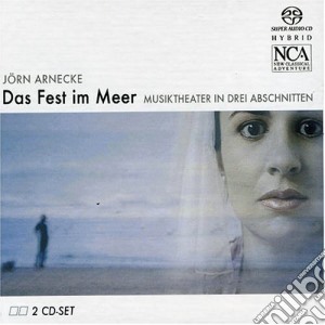 Jorn Arnecke - Das Fest Im Meer (2 Sacd) cd musicale di Arnecke Jorn
