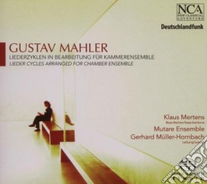 Gustav Mahler - Liederzyklen In Bearbeitung Fur Kammerensemble (Sacd) cd musicale di Mahler Gustav