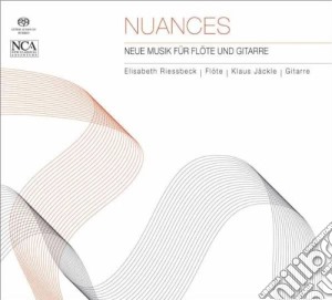 Nuances - Neue Musik Fur Flote Und Gitarre (vereno, Mcguire, Schultheiss, Heide (SACD) cd musicale di Nuances