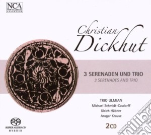 Christian Dickhut - 3 Serenaden Und Trio Fur Flote, Horn Und Gitarre (historische Instrumente) (2 Sacd) cd musicale di Dickhut Christian