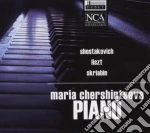 Maria Chershintseva: Piano Works By Shostakovich, Liszt, Scriabin cd