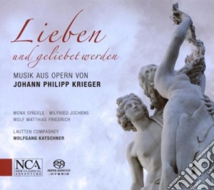 Johann Philipp Krieger - Lieben Und Geliebet Werden (Sacd) cd musicale di Krieger Johann Philipp