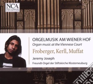 Organ Music At Viennese Court: Froberger, Kerll, Muffat cd musicale