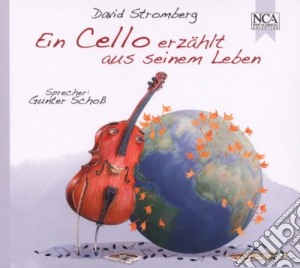 Schos Gunter - Stromberg: Ein Cello Erzahlt Aus Seinem Leben cd musicale di Schos Gunter