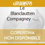 Le Blanclautten Compagney - Bononciniamore Doppio cd musicale di Le Blanclautten Compagney
