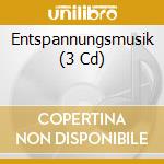 Entspannungsmusik (3 Cd) cd