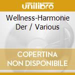 Wellness-Harmonie Der / Various cd