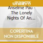 Anselme Pau - The Lonely Nights Of An Egyptian Princess cd