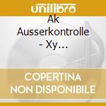 Ak Ausserkontrolle - Xy (Ltd.Signierte Fanbox) cd musicale