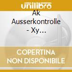 Ak Ausserkontrolle - Xy (Ltd.Signierte Fanbox) cd