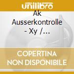 Ak Ausserkontrolle - Xy / Ltd.Fanbox (4 Cd) cd