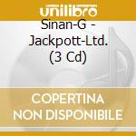 Sinan-G - Jackpott-Ltd. (3 Cd) cd