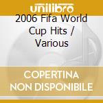 2006 Fifa World Cup Hits / Various cd
