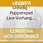Unheilig - Puppenspiel Live-Vorhang (2 Cd) cd