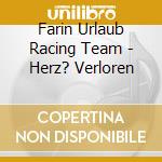 Farin Urlaub Racing Team - Herz? Verloren cd musicale di Farin Urlaub Racing Team