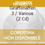 Giraffenaffen 3 / Various (2 Cd) cd