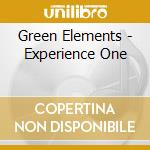 Green Elements - Experience One cd musicale di Green Elements