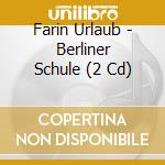 Farin Urlaub - Berliner Schule (2 Cd) cd musicale di Urlaub, Farin