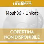 Mosh36 - Unikat cd musicale di Mosh36