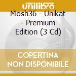 Mosh36 - Unikat - Premium Edition (3 Cd) cd