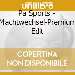 Pa Sports - Machtwechsel-Premium Edit cd