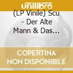 (LP Vinile) Scu - Der Alte Mann & Das Flair (3 Lp) vinile