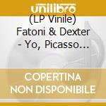 (LP Vinile) Fatoni & Dexter - Yo, Picasso (2 Lp+Cd) vinile