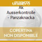 Ak Ausserkontrolle - Panzaknacka cd