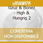 Gzuz & Bonez - High & Hungrig 2 cd