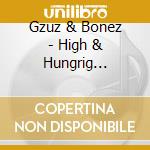 Gzuz & Bonez - High & Hungrig 2/ltd.fan (4 Cd) cd