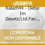 Kalazh44 - Diebe Im Gesetz/Ltd.Fan E (3 Cd) cd