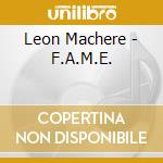 Leon Machere - F.A.M.E. cd