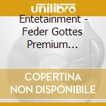 Entetainment - Feder Gottes Premium Edition (2 Cd) cd musicale di Entetainment
