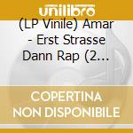(LP Vinile) Amar - Erst Strasse Dann Rap (2 Lp) lp vinile di Amar