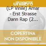 (LP Vinile) Amar - Erst Strasse Dann Rap (2 Lp) vinile