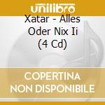Xatar - Alles Oder Nix Ii (4 Cd) cd