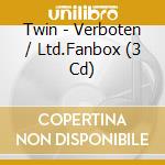 Twin - Verboten / Ltd.Fanbox (3 Cd) cd