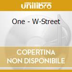 One - W-Street cd musicale di One